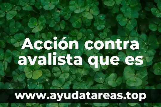 Acción contra avalista que es