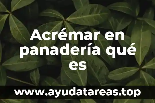 Acrémar en panadería qué es