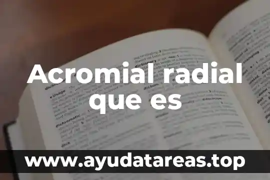 Qué es aplicabilidad estándar como nombre institucional 7 Acromial radial que es