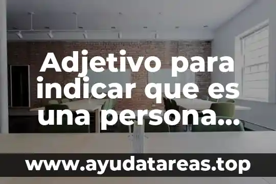 Que es un adjetivo calificativo corta definición 8 Adjetivo para indicar que es una persona comun