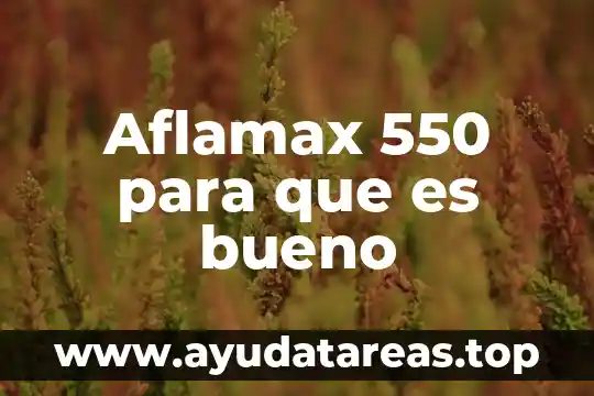 Ajo japonés para que es bueno 5 Aflamax 550 para que es bueno