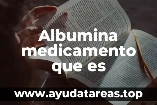 Zoltum medicamento para que es 3 Albumina medicamento que es