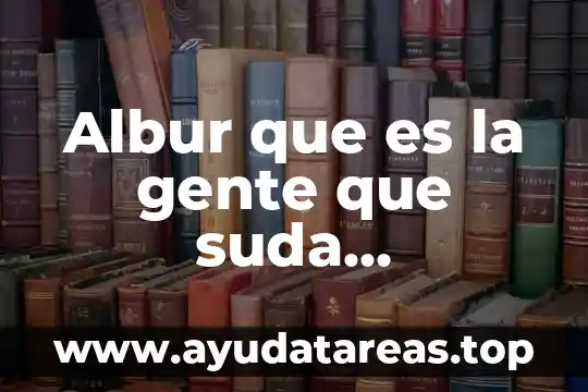 Que es unidad administrativa de una empresa 6 Albur que es la gente que suda significado