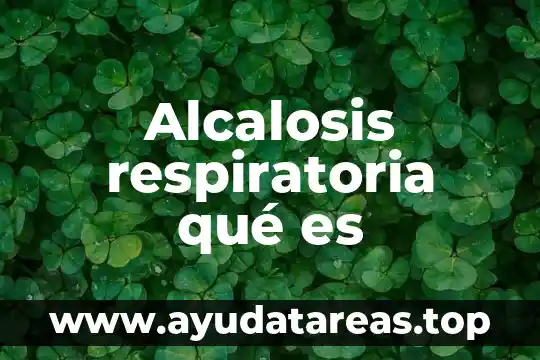 Planta niferio que es 4 Alcalosis respiratoria qué es