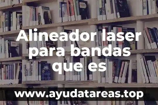 Qué es mejor láser o inyección 3 Alineador laser para bandas que es