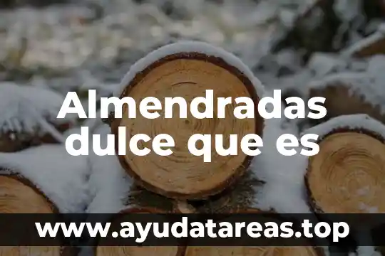 ¿Qué es más dulce la glucosa o la fructosa? 3 Almendradas dulce que es