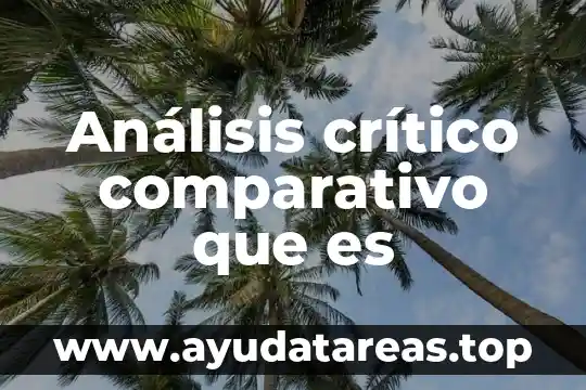 Qué es pensamiento crítico en enfermeria 8 Análisis crítico comparativo que es