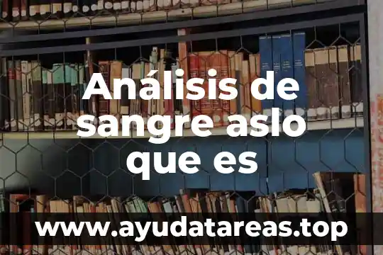Análisis de sangre aslo que es