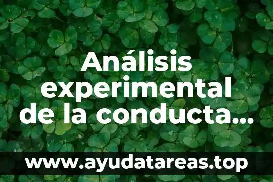Análisis experimental de la conducta que es