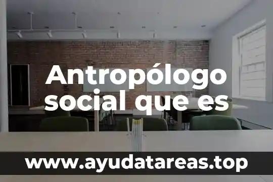 Que es nombre o razon social bibiojuridicas 8 Antropólogo social que es