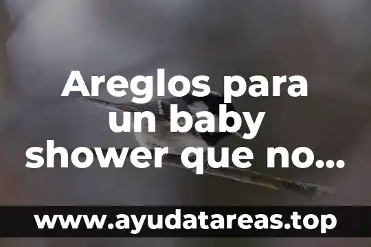 Areglos para un baby shower que no sabes que es
