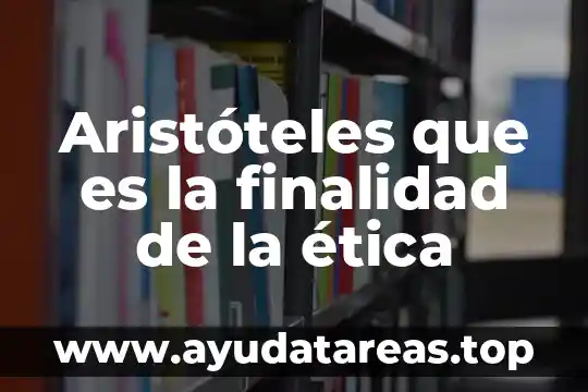 Que es un vicio segun aristoteles 7 Aristóteles que es la finalidad de la ética