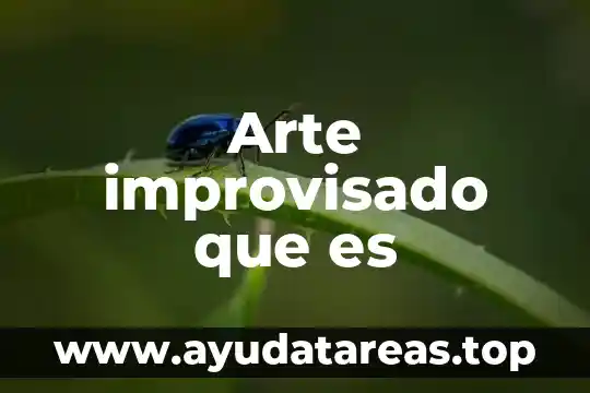 Qué es el arte gótico definición 3 Arte improvisado que es
