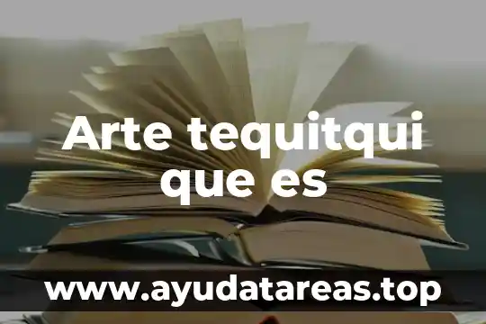 Arte tequitqui que es