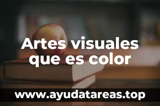 Que es composicion en artes visuales 7 Artes visuales que es color