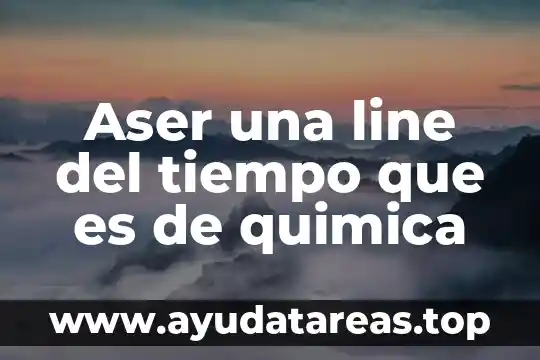 Que es campo electrico en una line a de tanmicion 5 Aser una line del tiempo que es de quimica