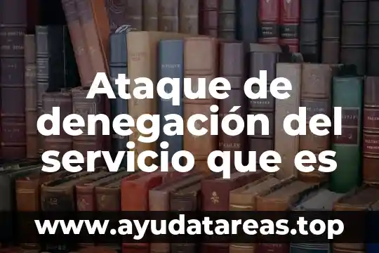 Que es un servicio suministrado 7 Ataque de denegación del servicio que es