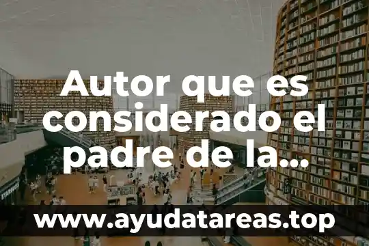 Cuestionario que es ser padre 8 Autor que es considerado el padre de la geografia