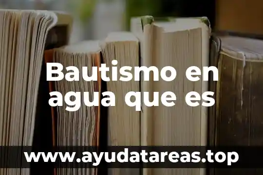 De que es el agua gnula 5 Bautismo en agua que es