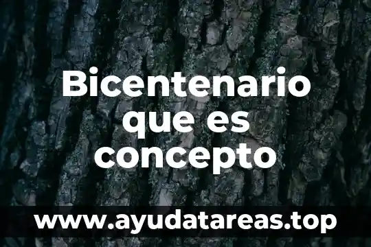 Bicentenario que es concepto