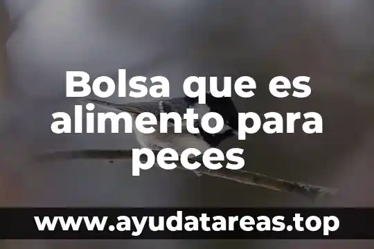 Bolsa que es alimento para peces