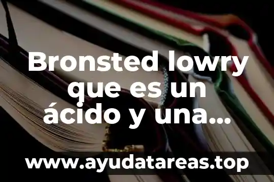 Qué es el ácido carbónico significado 6 Bronsted lowry que es un ácido y una base