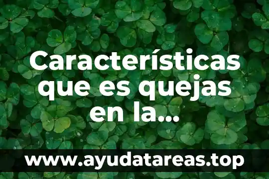 Características que es quejas en la comunicación ascendente