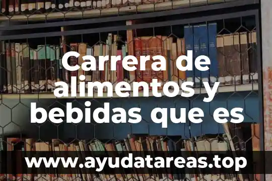 Que es variacion de alimentos 7 Carrera de alimentos y bebidas que es