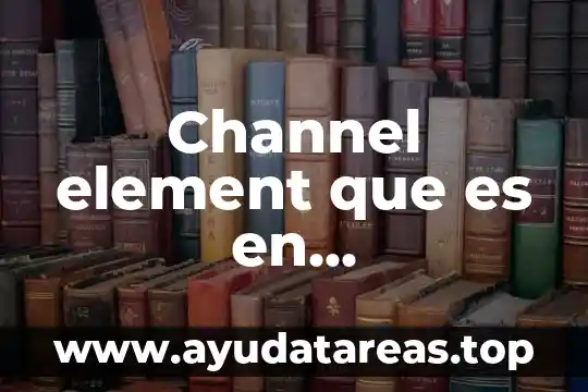 Channel element que es en telecomunicaciones