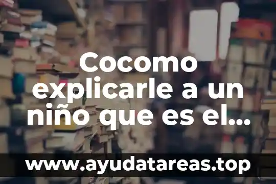 Cocomo explicarle a un niño que es el calentamiento global
