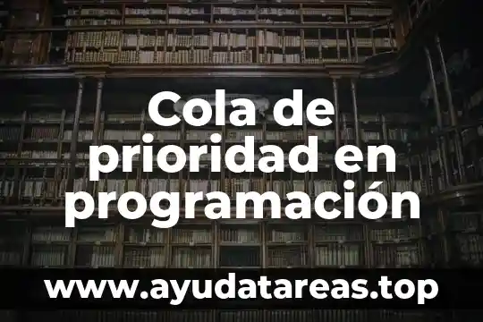 Cola de prioridad en programación