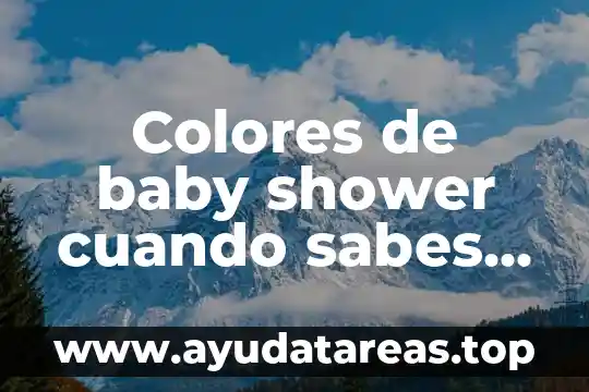 Colores de baby shower cuando sabes que es