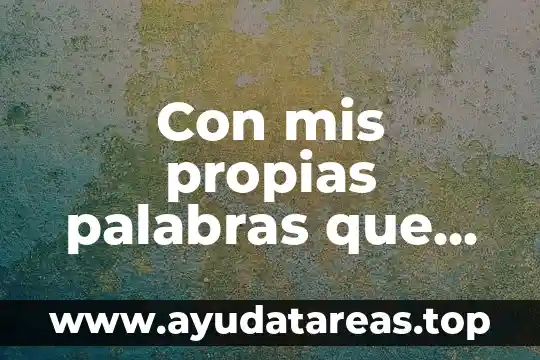 Que es escepticismo propias palabras 6 Con mis propias palabras que es autoestima