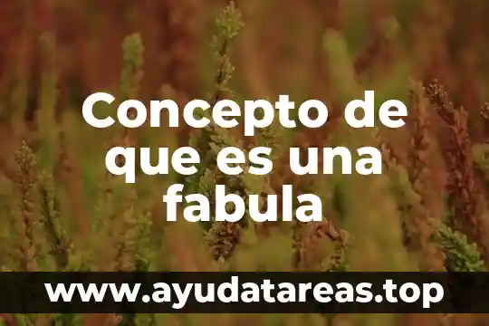 Que es higiene concepto para niños 6 Concepto de que es una fabula