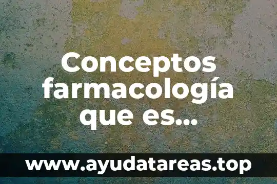 Qué es lógica conceptos 6 Conceptos farmacología que es absorción