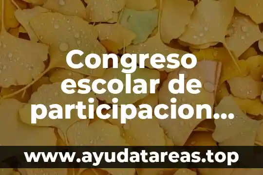 Congreso escolar de participacion social que es