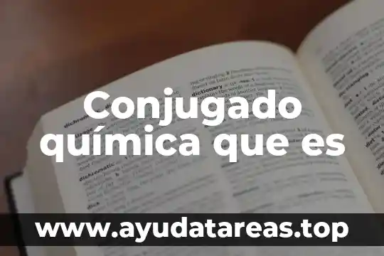 Conjugado química que es