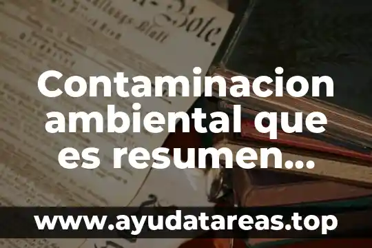 Que es una conclusion sobre el tema del agua contaminacion 4 Contaminacion ambiental que es resumen para diapositiva