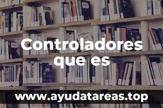 Controladores que es