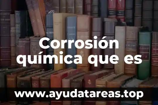Corrosión química que es