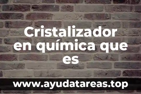 Qué es energía sintética en química 4 Cristalizador en química que es