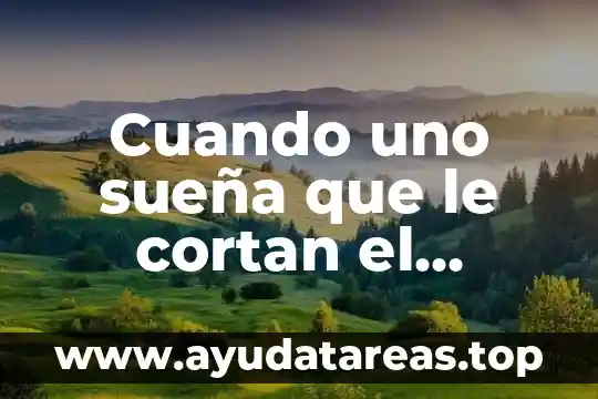 Que es el visagismo en el corte de cabello 7 Cuando uno sueña que le cortan el cabello que es
