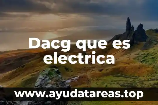Dacg que es electrica