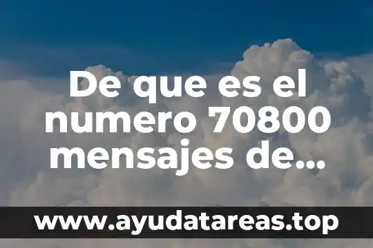 Qué es un número opatr 5 De que es el numero 70800 mensajes de texto