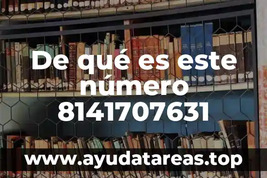 Que es el numero 77777 7 De qué es este número 8141707631