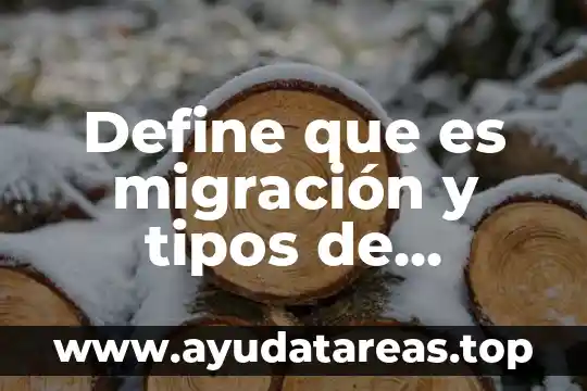 Que es desempleo en economia tipos 3 Define que es migración y tipos de migración