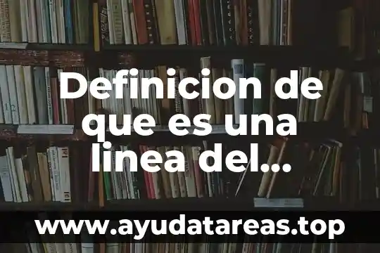 Que es un permiso de tiempo indefinido de moto 5 Definicion de que es una linea del tiempo