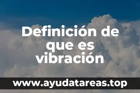 Que es periodo fundamental de vibración de la estructura 5 Definición de que es vibración