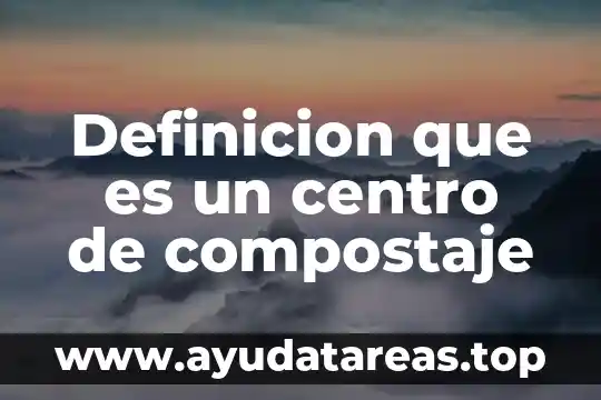 Qué es un electroimán definición 6 Definicion que es un centro de compostaje