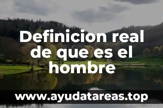 Que es el acto de hombre 3 Definicion real de que es el hombre